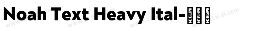 Noah Text Heavy Ital字体转换